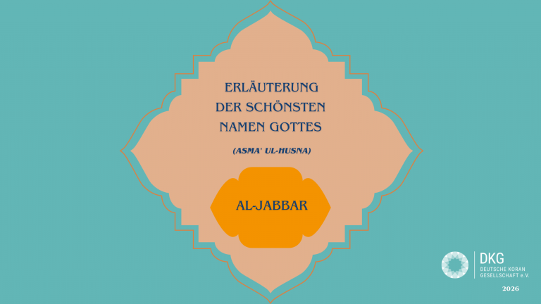Erläuterung der schönsten Namen Gottes (Asma’ ul-Husna) – Al-Jabbar