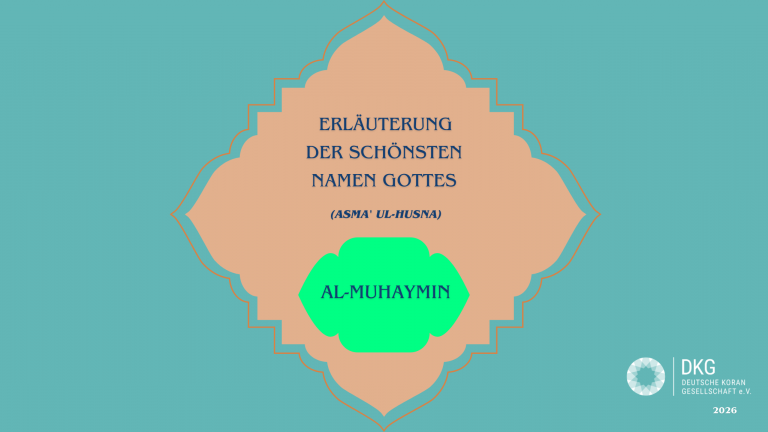 Erläuterung der schönsten Namen Gottes (Asma’ ul-Husna) – Al-Muhaymin