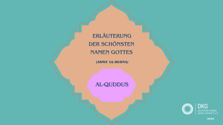 Erläuterung der schönsten Namen Gottes (Asma’ ul-Husna) – Al-Quddus