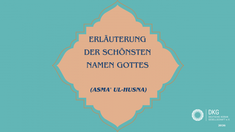 Erläuterung der schönsten Namen Gottes (Asma’ ul-Husna) – Die komplette Serie