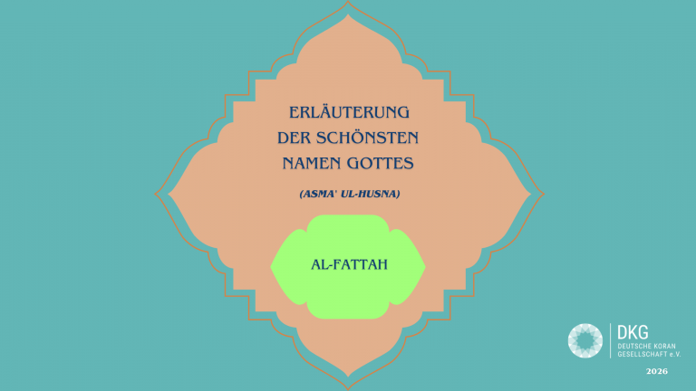 Erläuterung der schönsten Namen Gottes (Asma’ ul-Husna) – Al-Fattah