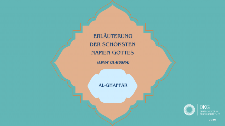 Erläuterung der schönsten Namen Gottes (Asma’ ul-Husna) – Al-Ghaffār