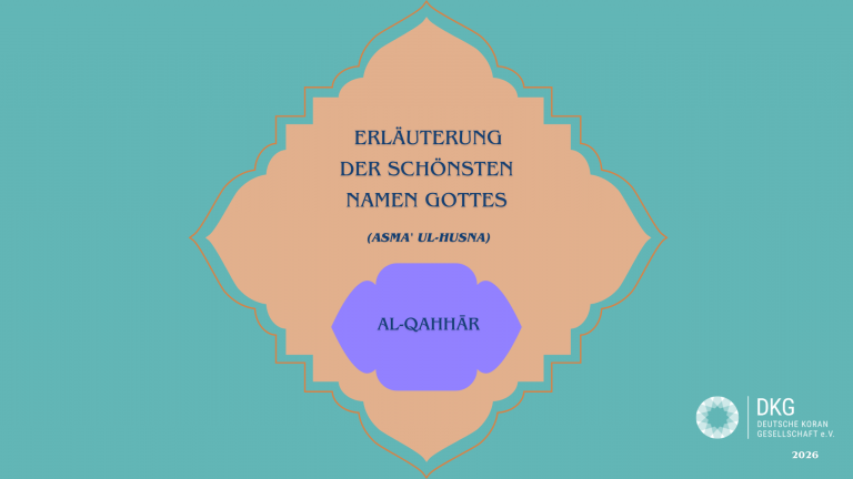 Erläuterung der schönsten Namen Gottes (Asma’ ul-Husna) – Al-Qahhār