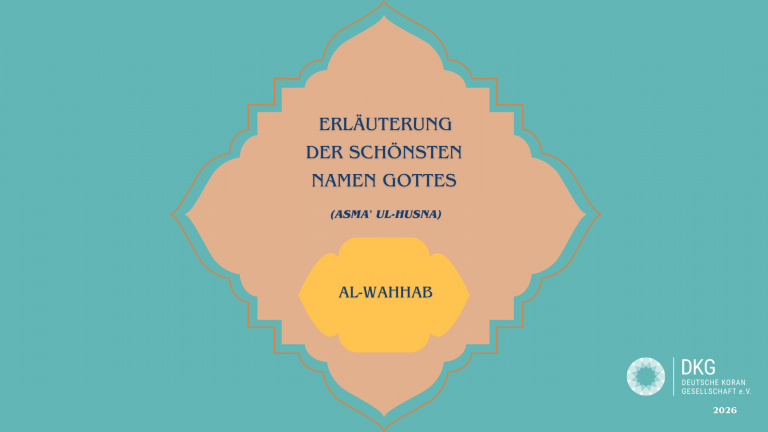 Erläuterung der schönsten Namen Gottes (Asma’ ul-Husna) – Al-Wahhab